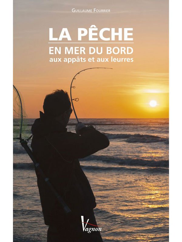 Le guide de la pêche en bord de mer